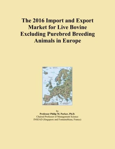2016 Live Bovine Export Import Market Europe Analysis