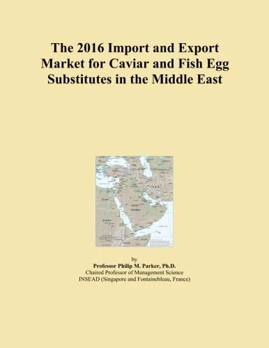 The 2016 Import and Export Market for Caviar and Fish Egg Substitutes in the Middle East