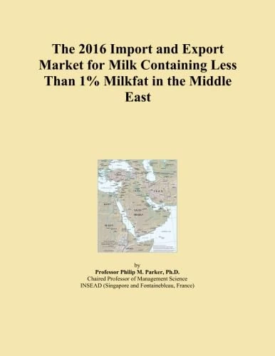 The 2016 Import and Export Market for Milk Containing Less Than 1% Milkfat in the Middle East