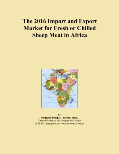 The 2016 Import and Export Market for Fresh or Chilled Sheep Meat in Africa