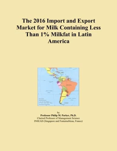 The 2016 Import and Export Market for Milk Containing Less Than 1% Milkfat in Latin America