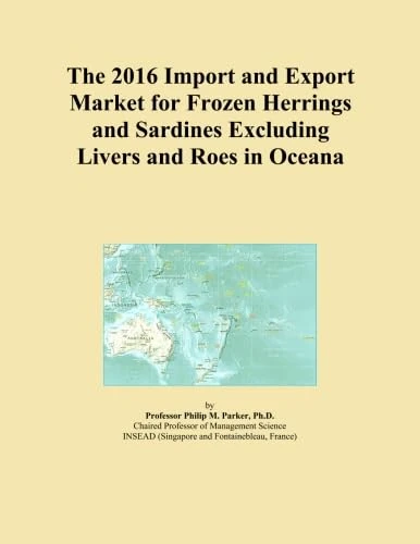 The 2016 Import and Export Market for Frozen Herrings and Sardines Excluding Livers and Roes in Oceana