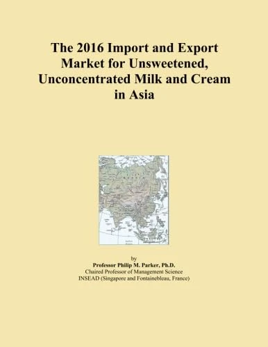 The 2016 Import and Export Market for Unsweetened, Unconcentrated Milk and Cream in Asia