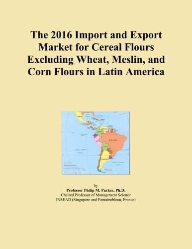 The 2016 Import and Export Market for Cereal Flours Excluding Wheat, Meslin, and Corn Flours in Latin America