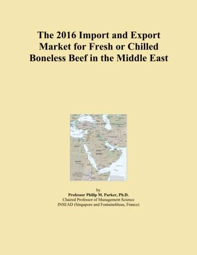 The 2016 Import and Export Market for Fresh or Chilled Boneless Beef in the Middle East
