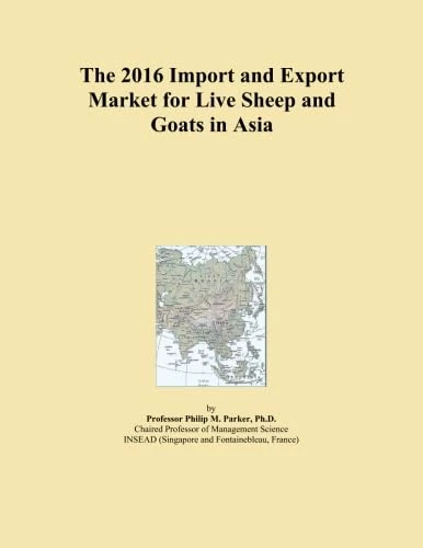 The 2016 Import and Export Market for Live Sheep and Goats in Asia