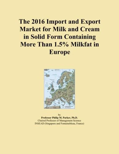 The 2016 Import and Export Market for Milk and Cream in Solid Form Containing More Than 1.5% Milkfat in Europe