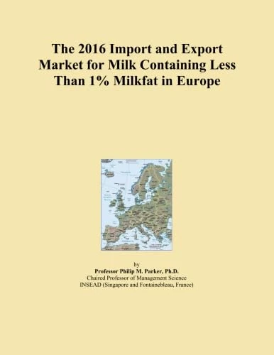 The 2016 Import and Export Market for Milk Containing Less Than 1% Milkfat in Europe