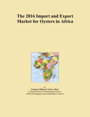 The 2016 Import and Export Market for Oysters in Africa