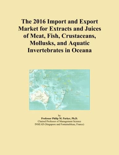 The 2016 Import and Export Market for Extracts and Juices of Meat, Fish, Crustaceans, Mollusks, and Aquatic Invertebrates in Oceana
