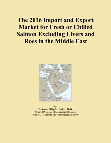 The 2016 Import and Export Market for Fresh or Chilled Salmon Excluding Livers and Roes in the Middle East