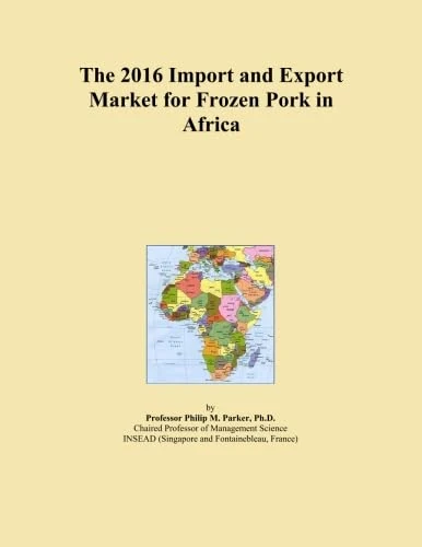 The 2016 Import and Export Market for Frozen Pork in Africa