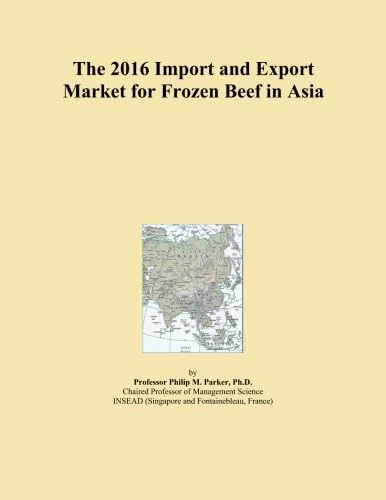 The 2016 Import and Export Market for Frozen Beef in Asia
