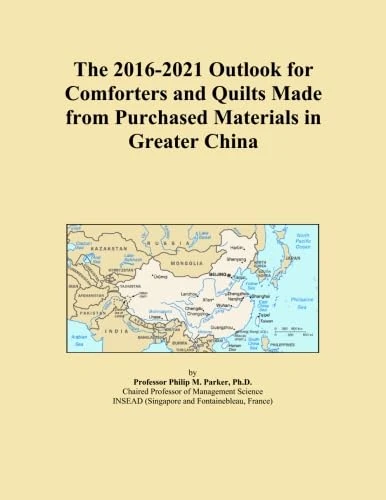 The 2016-2021 Outlook for Comforters and Quilts Made from Purchased Materials in Greater China