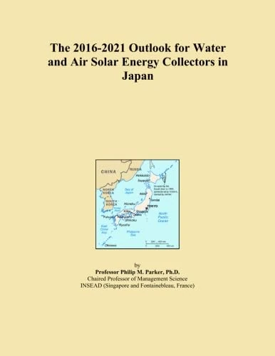 The 2016-2021 Outlook for Water and Air Solar Energy Collectors in Japan