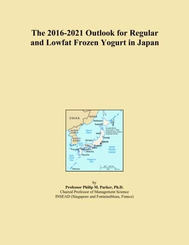 The 2016-2021 Outlook for Regular and Lowfat Frozen Yogurt in Japan