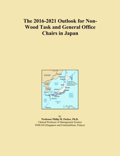 The 2016-2021 Outlook for Non-Wood Task and General Office Chairs in Japan