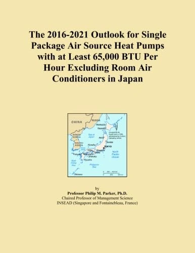 The 2016-2021 Outlook for Single Package Air Source Heat Pumps with at Least 65,000 BTU Per Hour Excluding Room Air Conditioners in Japan