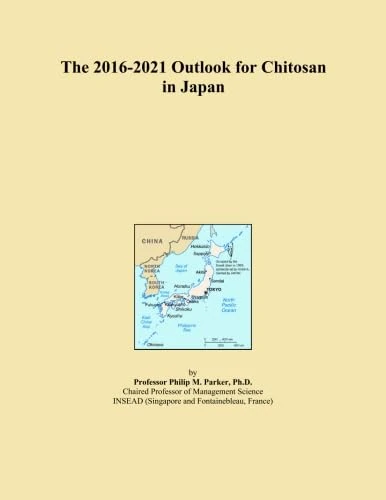 The 2016-2021 Outlook for Chitosan in Japan