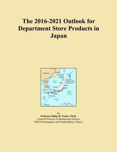 The 2016-2021 Outlook for Department Store Products in Japan