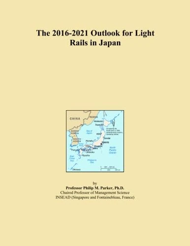 The 2016-2021 Outlook for Light Rails in Japan