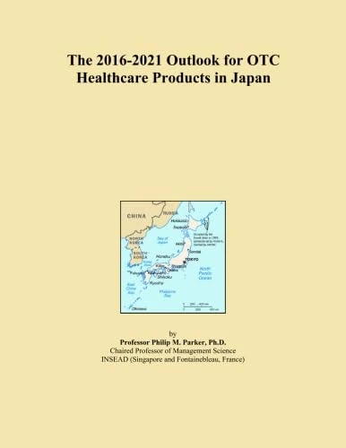 The 2016-2021 Outlook for OTC Healthcare Products in Japan