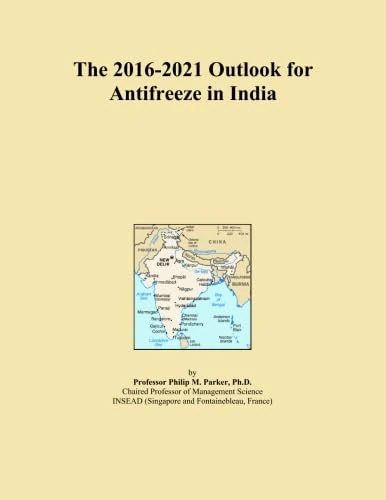 The 2016-2021 Outlook for Antifreeze in India