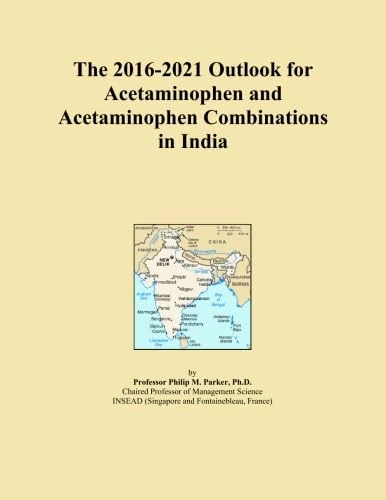 The 2016-2021 Outlook for Acetaminophen and Acetaminophen Combinations in India