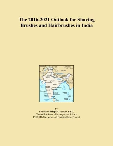 The 2016-2021 Outlook for Shaving Brushes and Hairbrushes in India