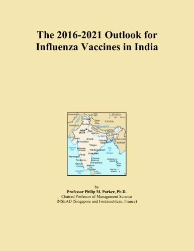 The 2016-2021 Outlook for Influenza Vaccines in India
