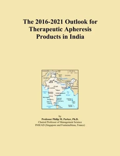The 2016-2021 Outlook for Therapeutic Apheresis Products in India