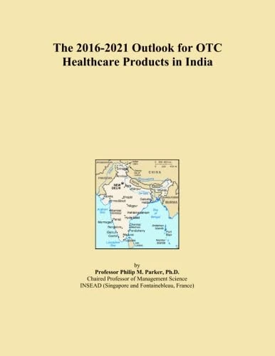 The 2016-2021 Outlook for OTC Healthcare Products in India