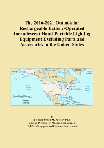 The 2016-2021 Outlook for Rechargeable Battery-Operated Incandescent Hand-Portable Lighting Equipment Excluding Parts and Accessories in the United States