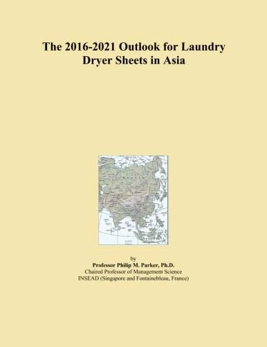 The 2016-2021 Outlook for Laundry Dryer Sheets in Asia