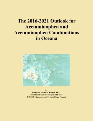 The 2016-2021 Outlook for Acetaminophen and Acetaminophen Combinations in Oceana