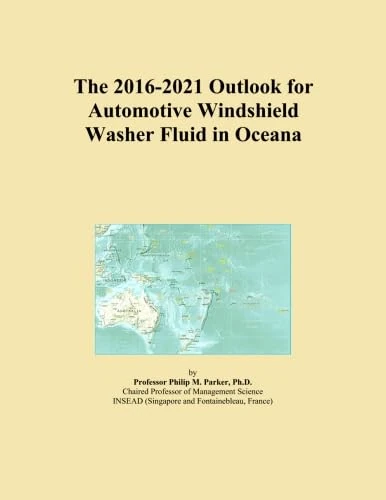 The 2016-2021 Outlook for Automotive Windshield Washer Fluid in Oceana