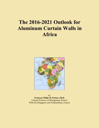 The 2016-2021 Outlook for Aluminum Curtain Walls in Africa