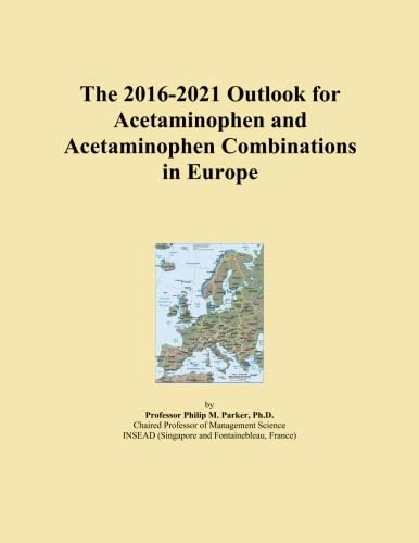 The 2016-2021 Outlook for Acetaminophen and Acetaminophen Combinations in Europe