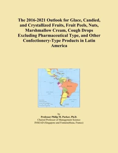 The 2016-2021 Outlook for Glace, Candied, and Crystallized Fruits, Fruit Peels, Nuts, Marshmallow Cream, Cough Drops Excluding Pharmaceutical Type, ... Confectionery-Type Products in Latin America - Image 1