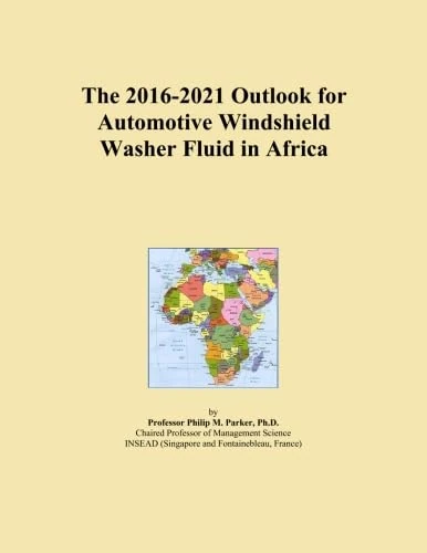 The 2016-2021 Outlook for Automotive Windshield Washer Fluid in Africa
