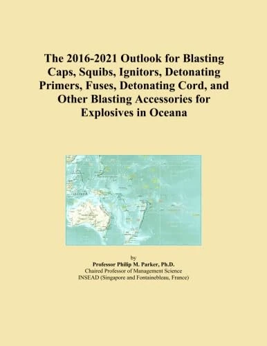 The 2016-2021 Outlook for Blasting Caps, Squibs, Ignitors, Detonating Primers, Fuses, Detonating Cord, and Other Blasting Accessories for Explosives in Oceana
