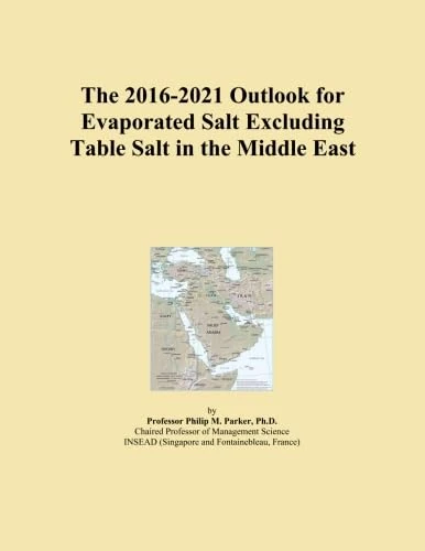 The 2016-2021 Outlook for Evaporated Salt Excluding Table Salt in the Middle East