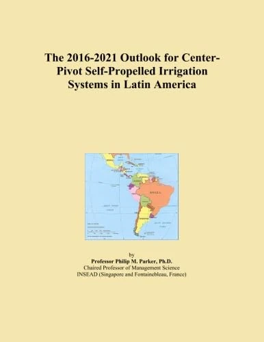 The 2016-2021 Outlook for Center-Pivot Self-Propelled Irrigation Systems in Latin America