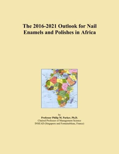 The 2016-2021 Outlook for Nail Enamels and Polishes in Africa