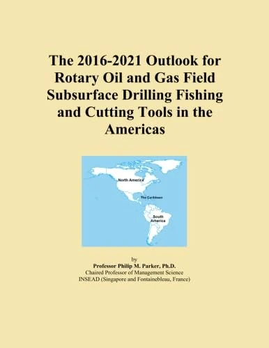 The 2016-2021 Outlook for Rotary Oil and Gas Field Subsurface Drilling Fishing and Cutting Tools in the Americas