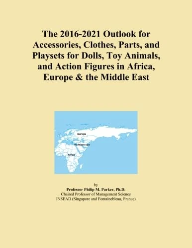 The 2016-2021 Outlook for Accessories, Clothes, Parts, and Playsets for Dolls, Toy Animals, and Action Figures in Africa, Europe & the Middle East