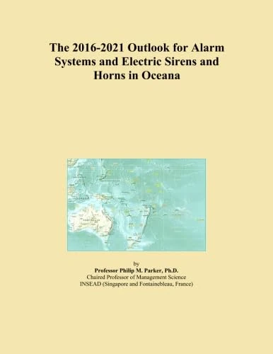 The 2016-2021 Outlook for Alarm Systems and Electric Sirens and Horns in Oceana