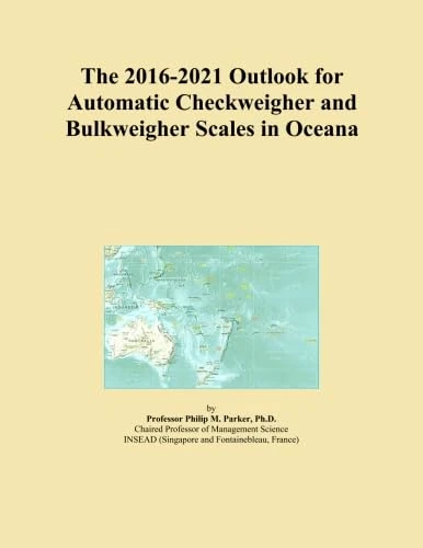 The 2016-2021 Outlook for Automatic Checkweigher and Bulkweigher Scales in Oceana