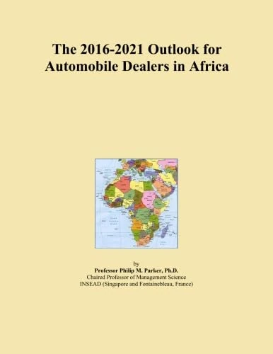 The 2016-2021 Outlook for Automobile Dealers in Africa