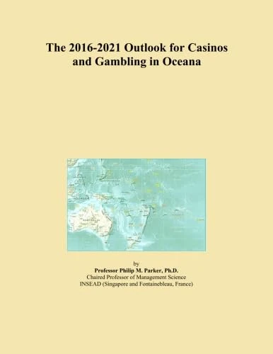 The 2016-2021 Outlook for Casinos and Gambling in Oceana